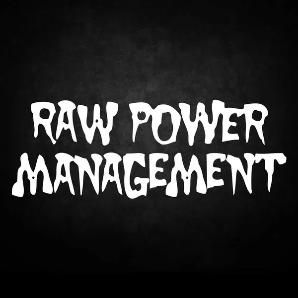 Raw Power Management