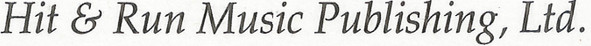 Hit & Run Music (Publishing) Ltd.