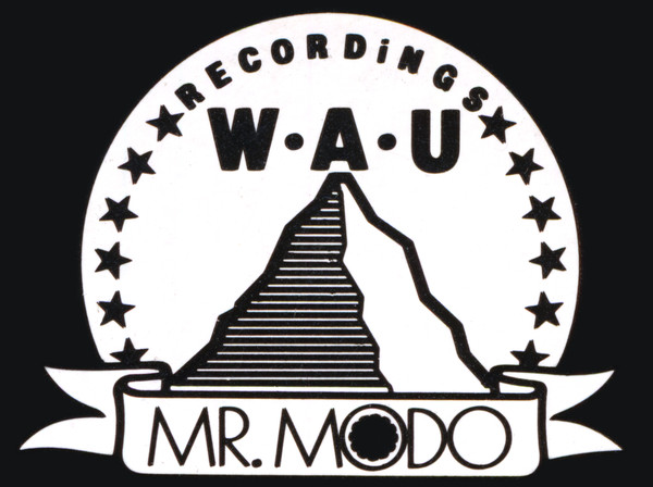 WAU! Mr. Modo Recordings