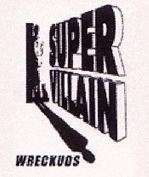 Super Villain Wreckuds