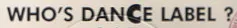 Who's Dance Label ?