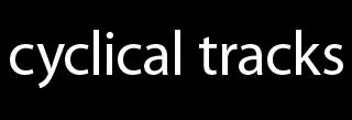 Cyclical Tracks