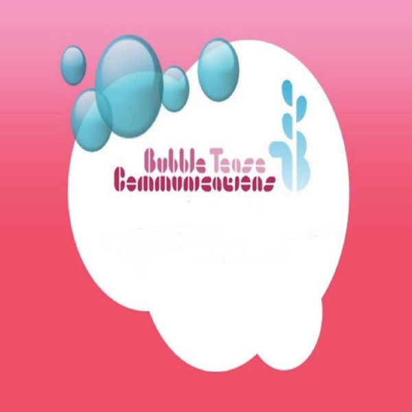 BubbleTease Communications