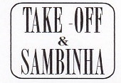 Take-Off & Sambinha
