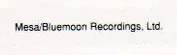 Mesa/Bluemoon Recordings, Ltd.