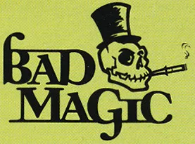Bad Magic