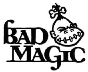 Bad Magic