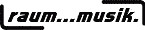 Raum...musik