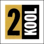 2 Kool