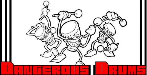 Dangerous Drums