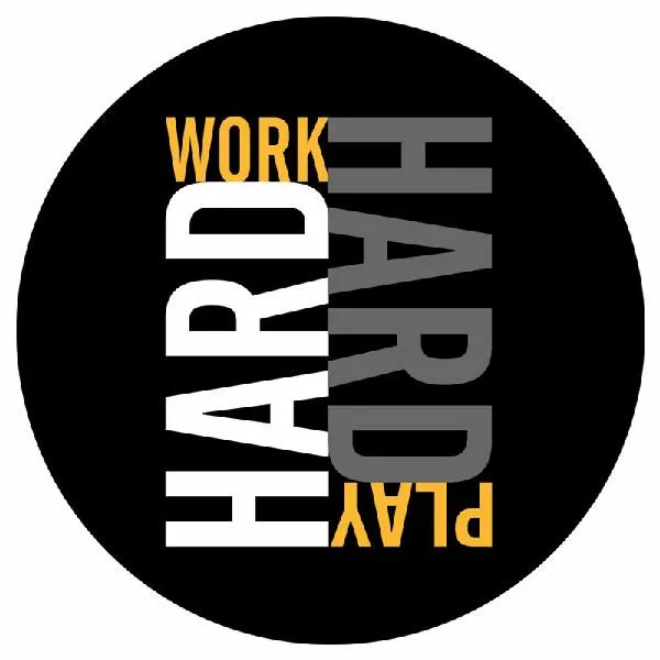 Work Hard Play Hard
