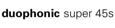 Duophonic Super 45s