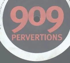 909 Pervertions