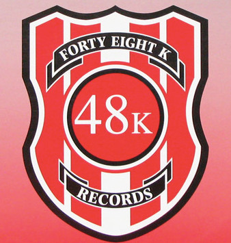 48K (Forty Eight K Records)