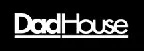 Dadhouse