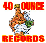 40 Ounce Records