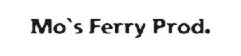 Mo's Ferry Prod.