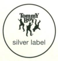Tommy Boy Silver Label