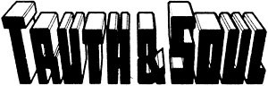 Truth & Soul