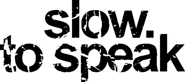 Slow To Speak