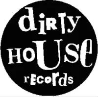 Dirty House Records
