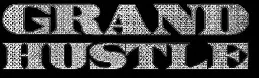 Grand Hustle