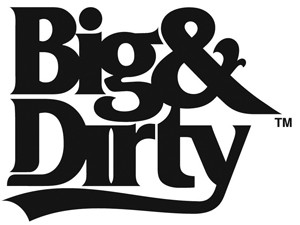 Big & Dirty