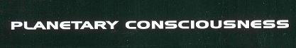 Planetary Consciousness