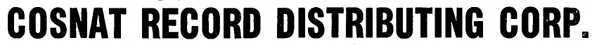 Cosnat Record Distributing Corporation