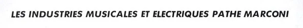 Les Industries Musicales Et Electriques Pathé Marconi