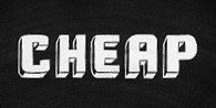 Cheap