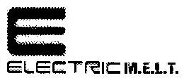 Electric M.E.L.T.