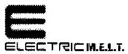 Electric M.E.L.T.