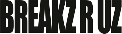 Breakz R Uz