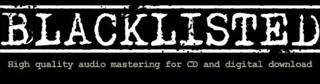 Blacklisted Mastering