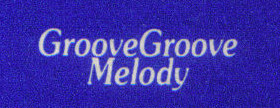 Groove Groove Melody