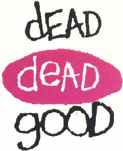 Dead Dead Good