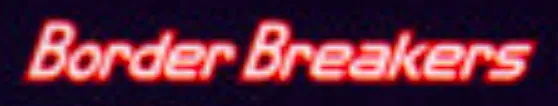 Border Breakers (2)