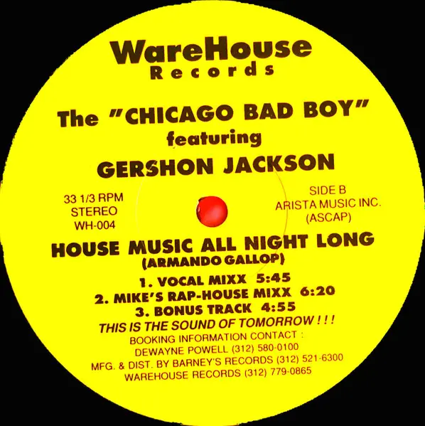 Chicago Bad Boy, The Featuring Gershon Jackson - House Music All Night Long - 1990 - Acid House, Hip-House - Warehouse Record