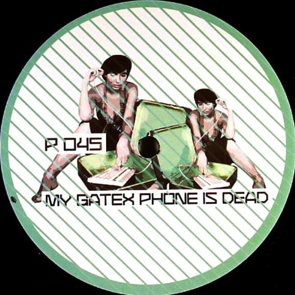 Unknown Artist - My Gatex Phone Is Dead, Electronic, Techno, 2009 - P Series, Netherlands, Vinyl 1x 12", Unofficial Release, 