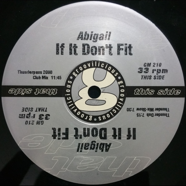 Abigail - If It Don't Fit, Electronic, House, 1999 - Groovilicious, US, Vinyl 1x 12"