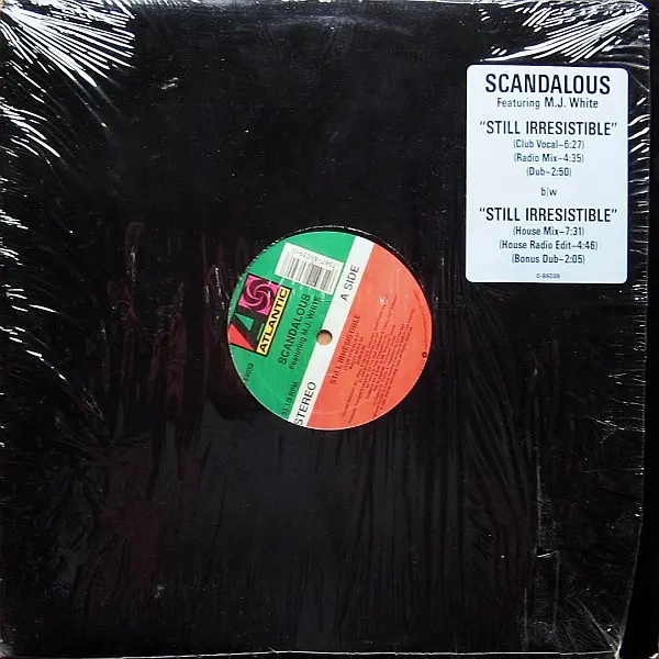 Scandalous (4) Featuring MJ White - Still Irresistible, Electronic, House, 1991 - Atlantic, US, Vinyl 1x 12", 33 ⅓ RPM