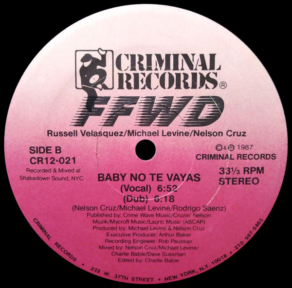 FFWD (4) - Baby Don't Go / Baby No Te Vayas, Electronic, Freestyle, 1987 - Criminal Records, US, Vinyl 1x 12", 33 ⅓ RPM, Ster