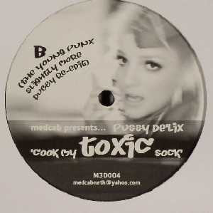 Medcab Presents... Pussy De'Lix - Cook My Toxic Sock, Electronic, Breaks, 2004 - Medcab, UK, Vinyl 1x 12"
