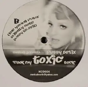 Medcab Presents... Pussy De'Lix - Cook My Toxic Sock, Electronic, Breaks, 2004 - Medcab, UK, Vinyl 1x 12"