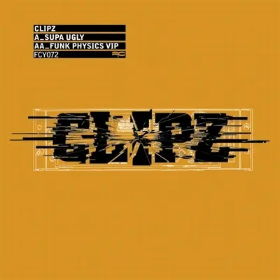 Album cover for Supa Ugly / Funk Physics VIP by Clipz