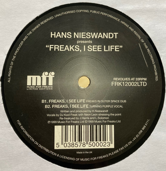 Hans Nieswandt - Freaks, I See Life, Electronic, House, Leftfield, 1999 - Music For Freaks, UK, Vinyl 1x 12", 33 ⅓ RPM Limite