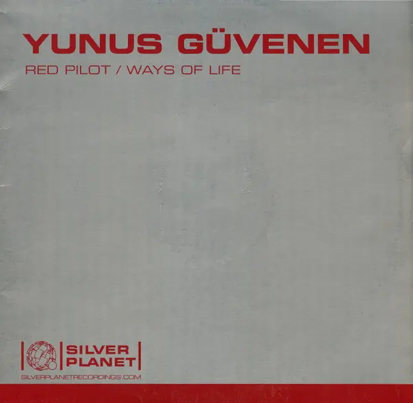 Yunus Güvenen - Red Pilot / Ways Of Life, Electronic, Progressive House, Progressive Trance, 2002 - Silver Planet Recordings,
