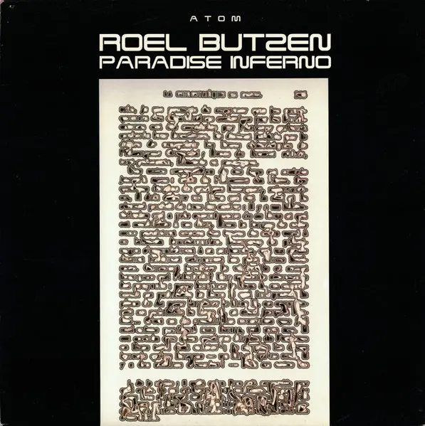 Roel Butzen - Paradise Inferno, Electronic, Hardcore, Techno, 1992 - Atom Communications, Belgium, Vinyl 1x 12", 33 ⅓ RPM, EP