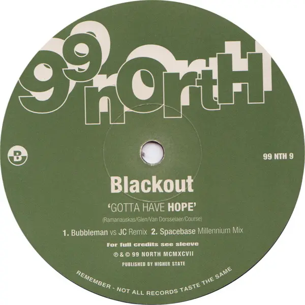 Blackout - Gotta Have Hope, Electronic, Progressive House, Speed Garage, 1997 - 99 North, UK, Vinyl 1x 12", 33 ⅓ RPM